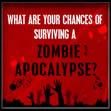 What Are Your Chances of Surviving a Zombie Apocalypse?